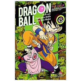 Dragon Ball Full Color - Phần Một: Thời Niên Thiếu Của Son Goku - Tập 6 (Tặng Kèm Bookmark)