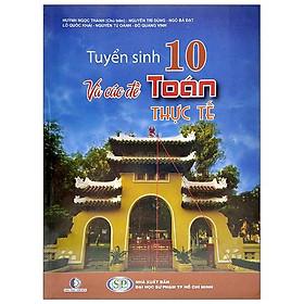 Tuyển Sinh Lớp 10 Và Các Đề Toán Thực Tế