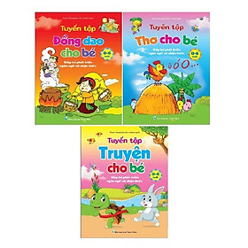 Combo 3 cuốn Tuyển tập Thơ, Đồng Dao, Truyện cho trẻ từ 0-6 tuổi giúp bé phát triển ngôn ngữ và nhận thức