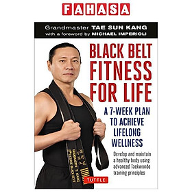 Sách ngoại văn: Black Belt Fitness For Life: A 7-Week Plan To Achieve Lifelong Wellness - Berkeley Books