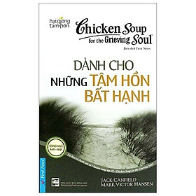 Hình ảnh Chicken Soup For The Soul - Dành Cho Những Tâm Hồn Bất Hạnh (Tái Bản 2019)