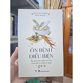 ÔN BỆNH ĐIỀU BIỆN - Ứng Dụng Biện Chứng Tam Tiêu Trong Trị Bệnh Ôn Nhiệt - Ngô Cúc Thông - An Lạc Group dịch - Huy Hoàng