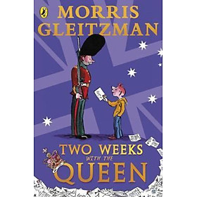 Sách - Two Weeks with the Queen by Morris Gleitzman (UK edition, paperback)