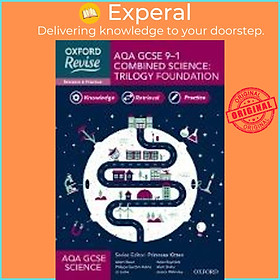 Sách - Oxford Revise: AQA GCSE Combined Science Foundation Revision and Exam Pract by Adam Boxer (UK edition, paperback)