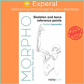 Ảnh bìa Sách - Morpho: Skeleton and Bone Reference Points : Anatomy for Artists by Michel Lauricella (US edition, paperback)