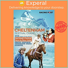 Sách - Racing Post Cheltenham Festival Guide 2023 by Nick Pulford (UK edition, paperback)