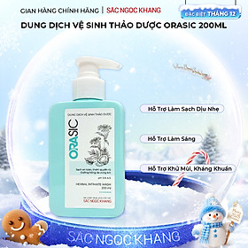 Dung dịch vệ sinh Thảo Dược Orasic 200ml sạch an toàn, thơm quyến rũ 