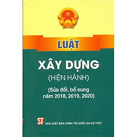 Hình ảnh Luật Xây Dựng (Hiện Hành) (Sửa đổi, bổ sung năm 2018, 2019, 2020) - Tái bản 2023