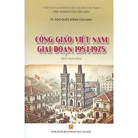 Công Giáo Việt Nam Giai Đoạn 1954-1975 (Sách Chuyên Khảo) - Kil Chiyoen