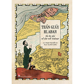 Sách Thần Giấy Hlabar - Sử Thi Nhỏ Về Chữ Viết Bahnar