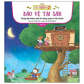 Hình ảnh Tớ Là CEO Nhí 2 - Bảo Vệ Tài Sản - Cùng Bé Khám Phá Kĩ Năng Quản Lí Tài Chính - Tập 10