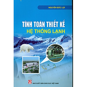 Hình ảnh sách Tính Toán Thiết Kế Hệ Thống Lạnh