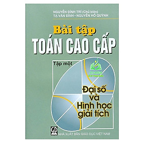 Sách - Bài Tập Toán Cao Cấp Tập 1: Đại Số Và Hình Học Giải Tích (DN)