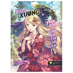 Hiệp sĩ xương trên đường du hành đến thế giới khác - tập 4