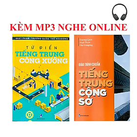 Sách -Combo:Từ điển Tiếng Trung công xưởng+Giáo trình chuẩn Tiếng Trung công sở+KÈM MP3 NGHE ONLINE