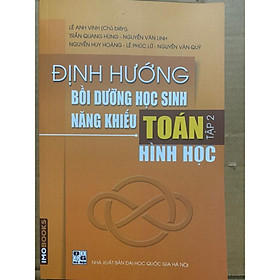 Sách - Định hướng bồi dưỡng học sinh năng khiếu Toán - Hình Học