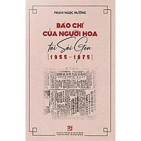 Báo Chí Của Người Hoa Tại Sài Gòn (1955-1975)