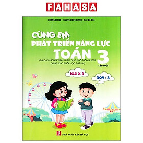Cùng Em Phát Triển Năng Lực Toán 3 - Tập 1 (Theo Chương Trình Giáo Dục Phổ Thông 2018) - Cty Sách & VHP Quảng Lợi