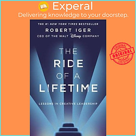 Hình ảnh sách Sách - The Ride of a Lifetime : Lessons in Creative Leadership from the CEO of th by Robert Iger (UK edition, paperback)