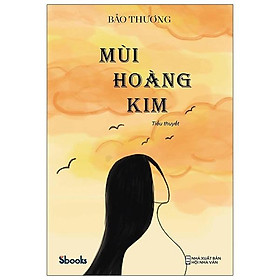 MÙI HOÀNG KIM - Bảo Thương