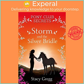 Sách - Storm and the Silver Bridle by Stacy Gregg (UK edition, paperback)