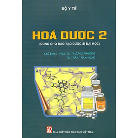 Hóa Dược 2 (Dùng Cho Đào Tạo Dược Sĩ Đại Học)