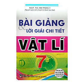 Bài Giảng Và Lời Giải Chi Tiết Vật Lí 7