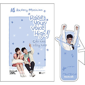 Raise Your Voice High! – Cất Cao Tiếng Hát - Tặng Kèm 1 Bookmark Thành Viên (Random ½ Mẫu)