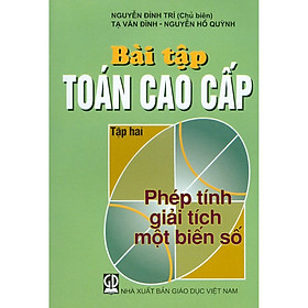 Hình ảnh Bài Tập Toán Cao Cấp - Tập 2 - Phép Tính Giải Tích Một Biến Số