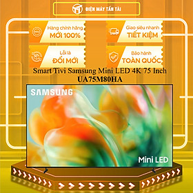 UA75M80HA - Smart Tivi Samsung Mini LED 4K UA75M80HA RA MẮT 2026 - HÀNG CHÍNH HÃNG - GIAO HCM