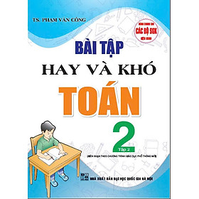 Sách - Bài Tập Hay Và Khó Toán 2 (Tập 2) - HA