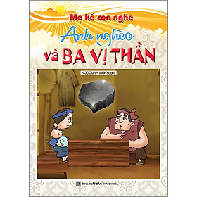 Mẹ Kể Con Nghe - Anh Nghèo Và Ba Vị Thần
