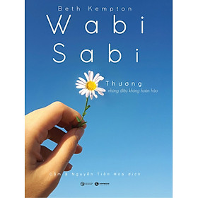 Wabisabi Thương Những Điều Không Hoàn Hảo