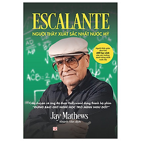  Escalante - Người Thầy Xuất Sắc Nhất Nước Mỹ