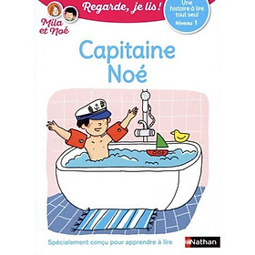 Sách luyện đọc theo trình độ tiếng Pháp: Regarde Je Lis ! Une Histoire A Lire Tout Seul - Capitaine Noe - Niveau 1