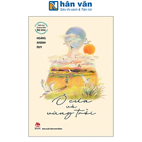 Sách - Viết Cho Những Điều Bé Nhỏ - Ô Cửa Và Vùng Trời