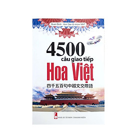 [Download Sách] 4500 Câu Giao Tiếp Hoa Việt