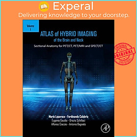 Hình ảnh Sách - Atlas of Hybrid Imaging Sectional Anatomy for PET/CT, PET/MRI and SPEC by Antonio Bagnato (UK edition, paperback)