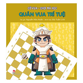 Download sách Cờ Vua - Chơi Mà Học: Quân Vua Trí Tuệ