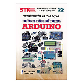 [Download Sách] Vi Điều Khiển Và Ứng Dụng Hướng Dẫn Sử Dụng Arduino