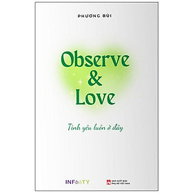 Observe & Love Tình Yêu Luôn Ở Đây