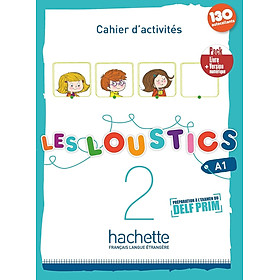 Sách học tiếng Pháp- LES LOUSTICS 2 - PACK CAHIER D'ACTIVITES + VERSION NUMERIQUE (A1)