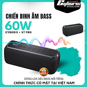 Loa Bluetooth Cyboris V7 Pro, Loa siêu Bass, Công suất 60W, Chống nước IPX5, Pin 6600mAh. Hàng Chính Hãng