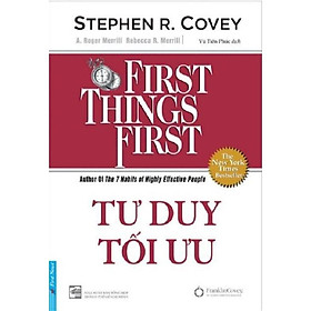 Sách - Tư Duy Tối Ưu - First Things First (Tái bản) - First News