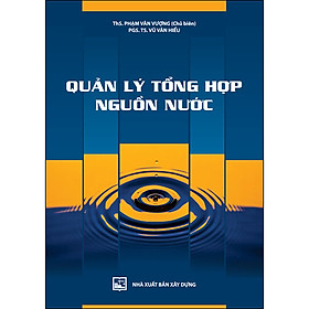 Quản Lý Tổng Hợp Nguồn Nước – Sách Chuyên Khảo