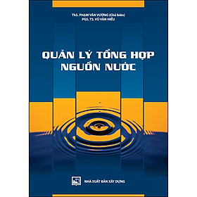 Quản Lý Tổng Hợp Nguồn Nước - Sách Chuyên Khảo