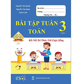 Sách - Combo Bài Tập Tuần và Đề Kiểm Tra Toán 3 - Học Kì 2 - Kết Nối Tri Thức Với Cuộc Sống