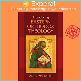 Sách - Introducing Eastern Orthodox Theology by Professor Andrew Louth (UK edition, paperback)