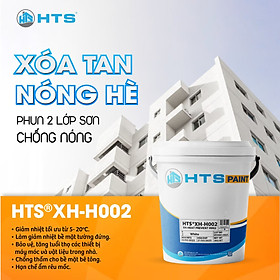 {SIÊU ƯU ĐÃI] Sơn chống nóng tường HTS XH-H002 thùng 5Kg - Giảm nhiệt 5-20 độ C