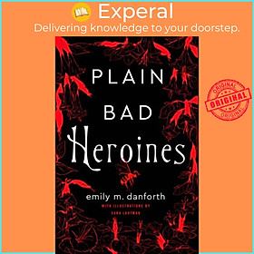 Sách - Plain Bad Heroines by Emily M. Danforth (UK edition, paperback)
